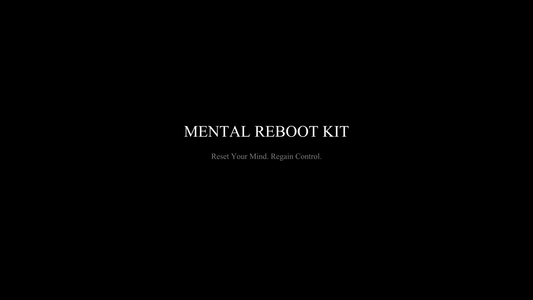 Mental Reboot Kit